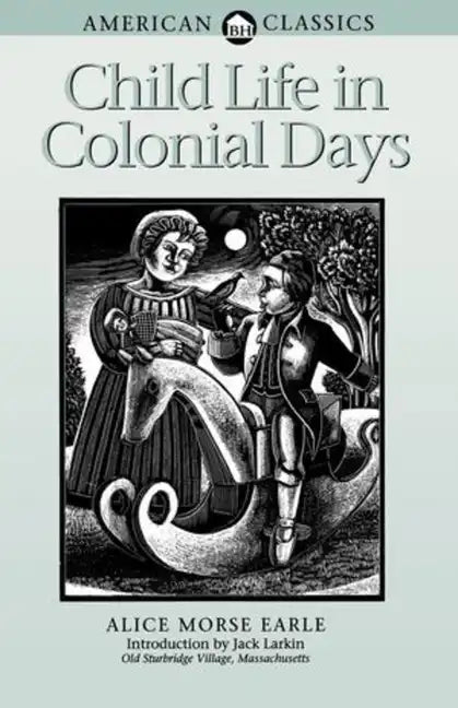 Child Life in Colonial Days - Paperback