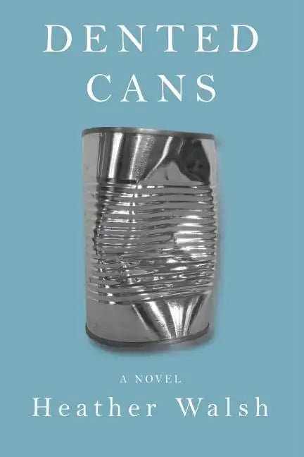 Dented Cans - Paperback