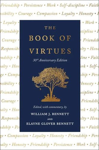 The Book of Virtues: 30th Anniversary Edition - Hardcover