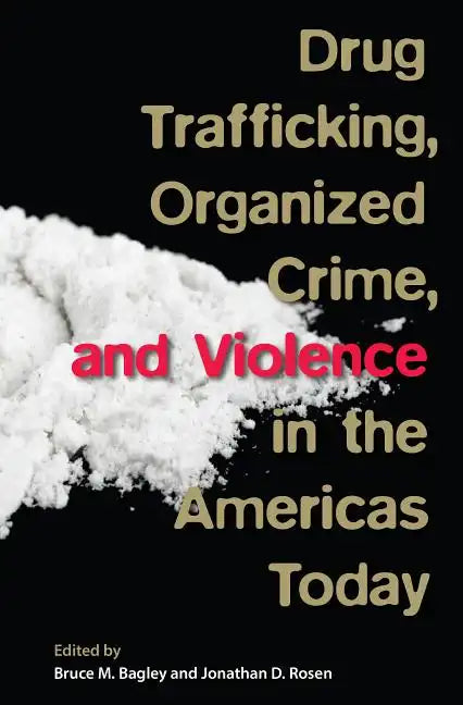 Drug Trafficking, Organized Crime, and Violence in the Americas Today - Paperback