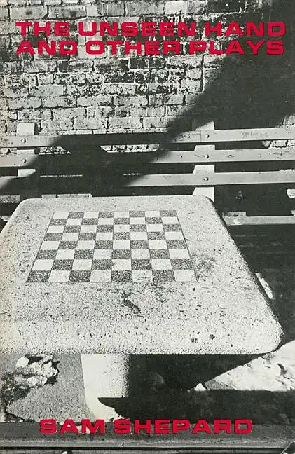 The Unseen Hand and Other Plays by Sam Shepard - Hardcover