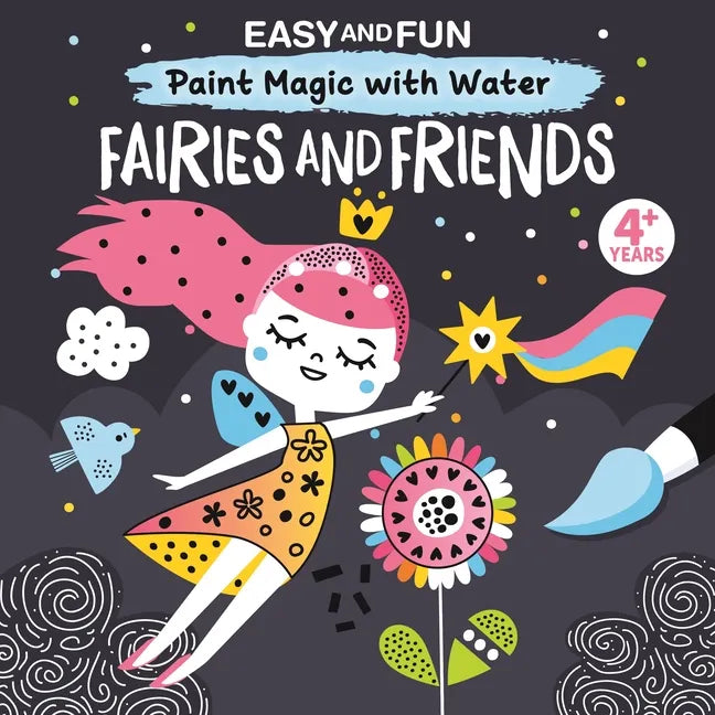 Easy and Fun Paint Magic with Water: Fairies and Friends - Paperback