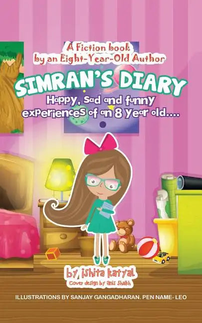 Simran's Diary: Happy, sad and funny experiences of an 8 year old.... - Paperback