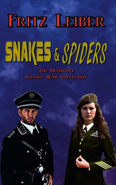 Snakes & Spiders: The Definitive Change War Collection - Hardcover