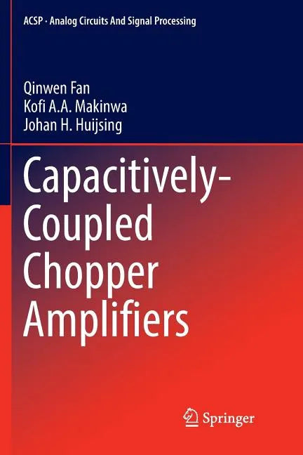 Capacitively-Coupled Chopper Amplifiers - Paperback