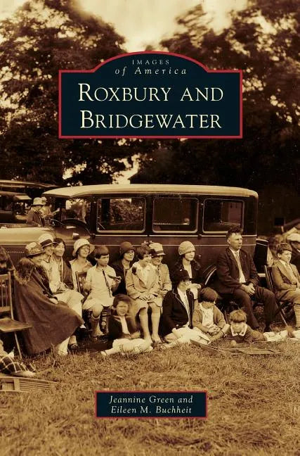 Roxbury and Bridgewater - Hardcover