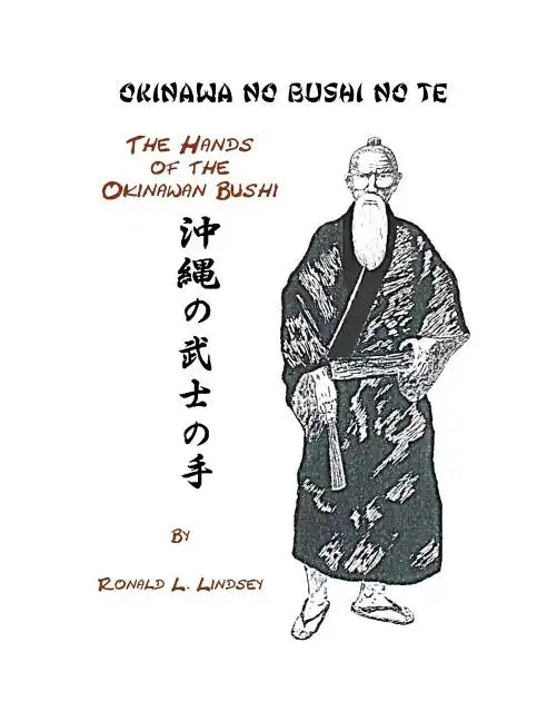 Okinawa No Bushi No Te The Hands Of The Okinawan Bushi - Paperback
