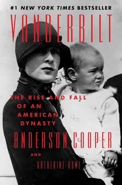 Vanderbilt: The Rise and Fall of an American Dynasty - Hardcover
