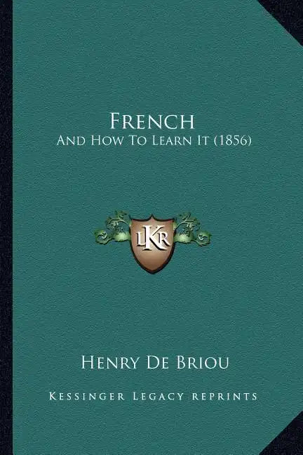 French: And How To Learn It (1856) - Paperback