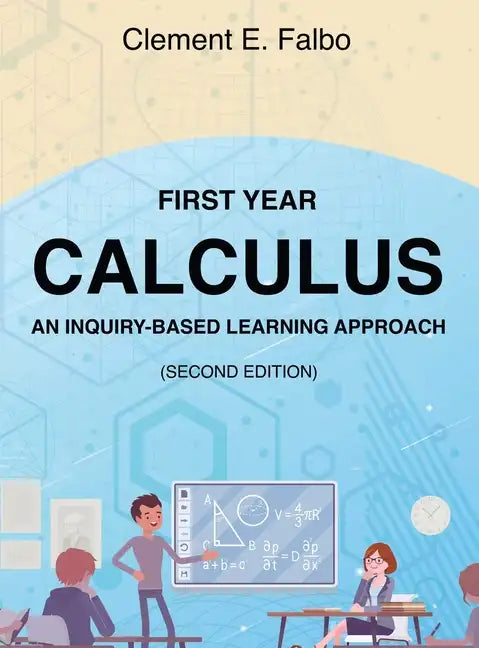 First Year Calculus, An Inquiry-Based Learning Approach - Hardcover