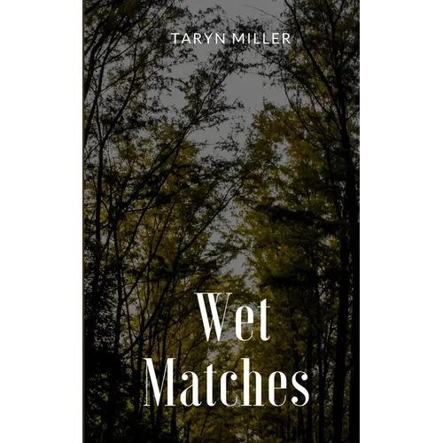 Wet Matches - Paperback