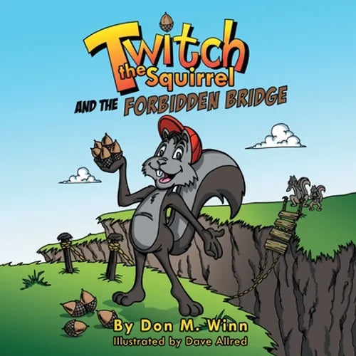 Twitch the Squirrel and the Forbidden Bridge - Paperback
