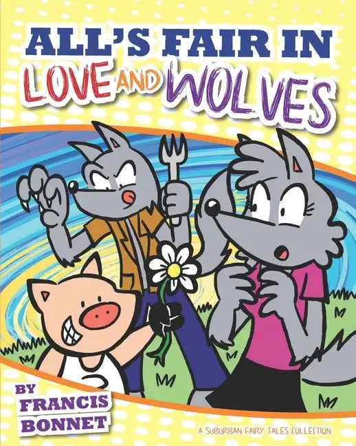 All's Fair in Love and Wolves: A Suburban Fairy Tales Collection - Paperback