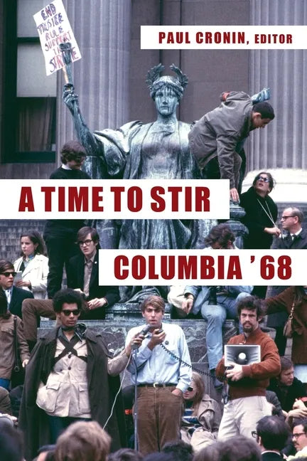 A Time to Stir: Columbia '68 - Paperback