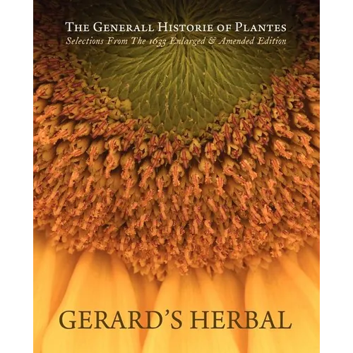Gerard's Herbal: Selections from the 1633 Enlarged & Amended Edition - Paperback