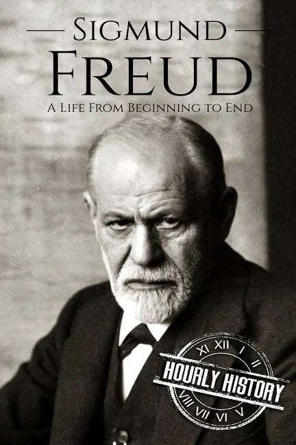 Sigmund Freud: A Life From Beginning to End - Paperback