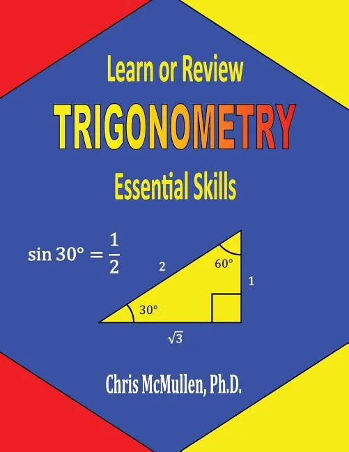 Learn or Review Trigonometry: Essential Skills - Paperback