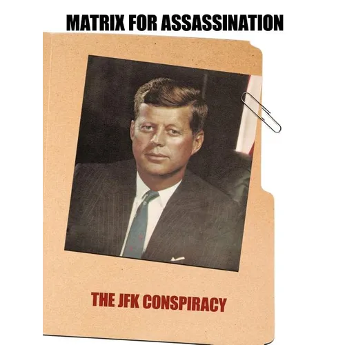 Matrix for Assassination: The JFK Conspiracy - Paperback
