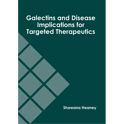 Galectins and Disease Implications for Targeted Therapeutics - Hardcover
