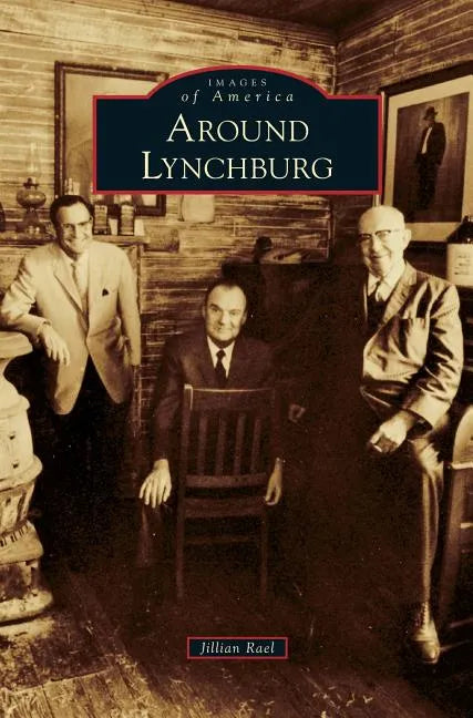 Around Lynchburg - Hardcover