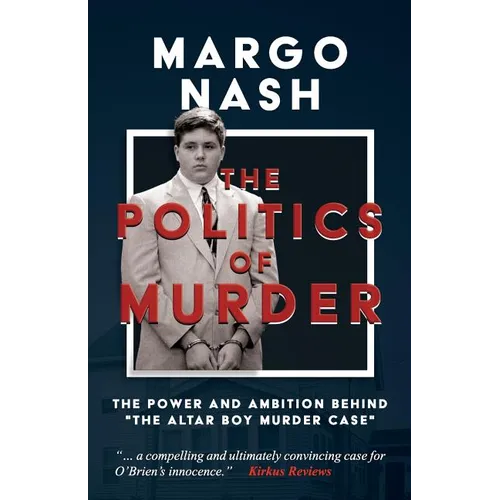 The Politics of Murder: The Power and Ambition Behind 