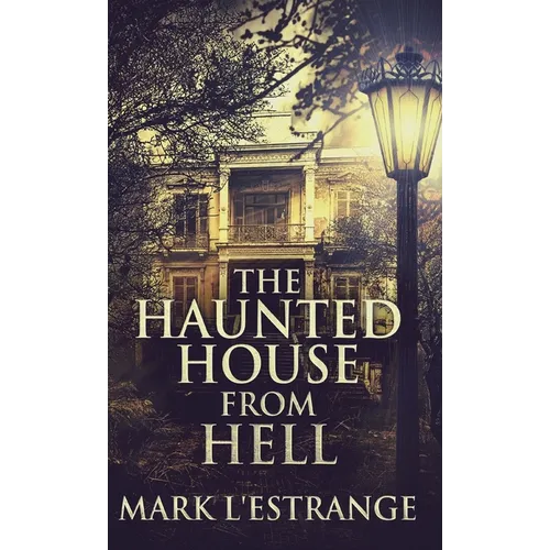 The Haunted House From Hell - Hardcover