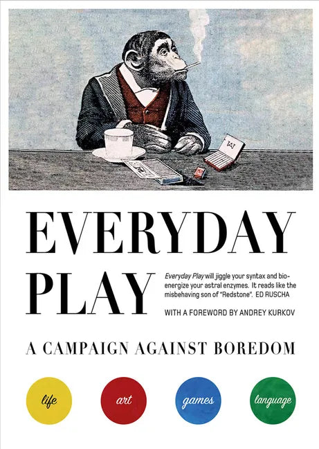 Everyday Play: A Campaign Against Boredom - Paperback