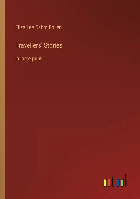 Travellers' Stories: in large print - Paperback
