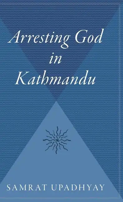 Arresting God in Kathmandu - Hardcover