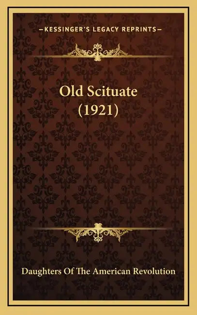 Old Scituate (1921) - Hardcover
