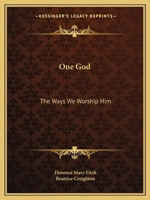 One God: The Ways We Worship Him - Paperback