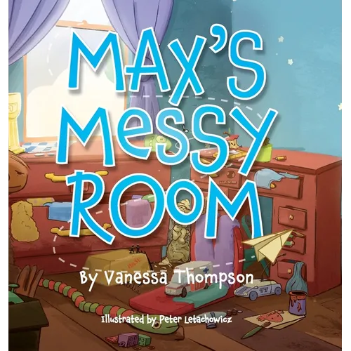 Max's Messy Room - Hardcover