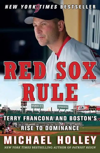 Red Sox Rule: Terry Francona and Boston's Rise to Dominance - Paperback