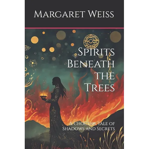 Spirits Beneath the Trees: A Choctaw Tale of Shadows and Secrets - Paperback