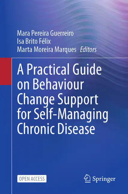 A Practical Guide on Behaviour Change Support for Self-Managing Chronic Disease - Paperback