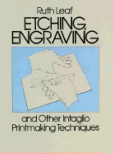 Etching, Engraving and Other Intaglio Printmaking Techniques - Paperback