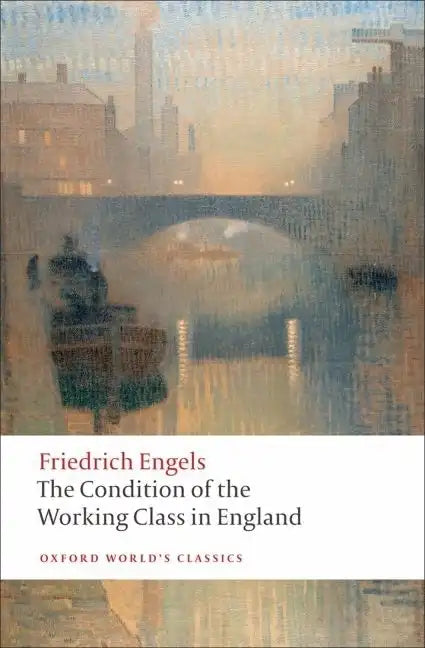 The Condition of the Working Class in England - Paperback