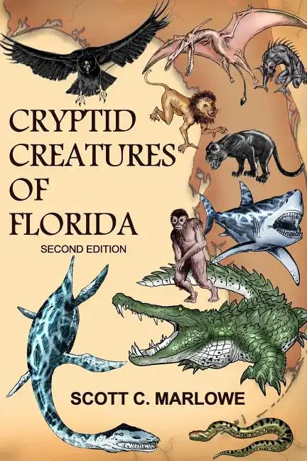 Cryptid Creatures of Florida: Second Edition - Paperback