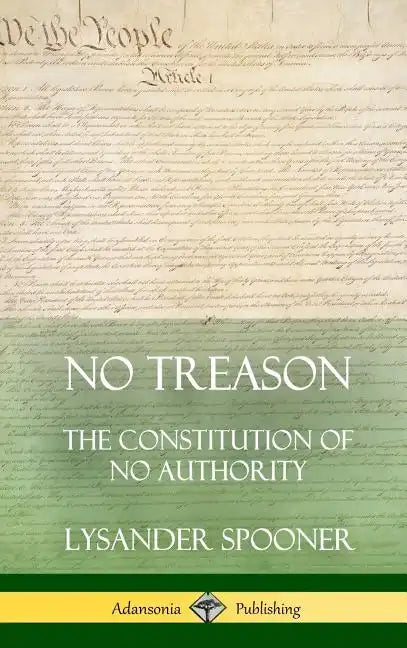 No Treason: The Constitution of No Authority (Hardcover) - Hardcover