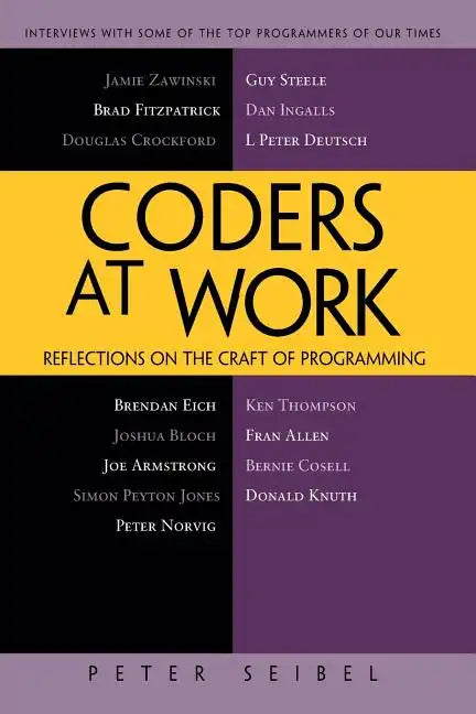 Coders at Work: Reflections on the Craft of Programming - Paperback