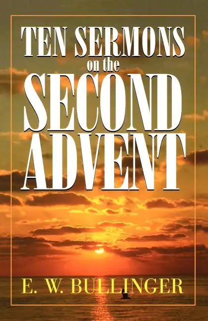 Ten Sermons on the Second Advent - Paperback