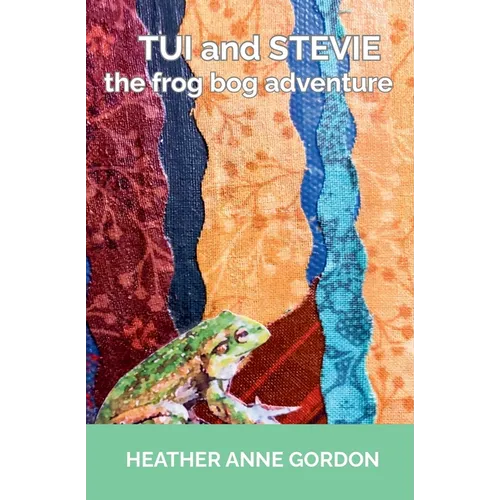 Tui and Stevie - the frog bog adventure - Paperback