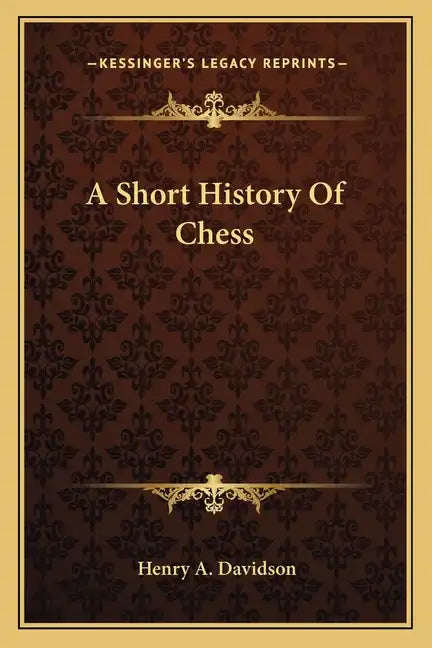A Short History Of Chess - Paperback