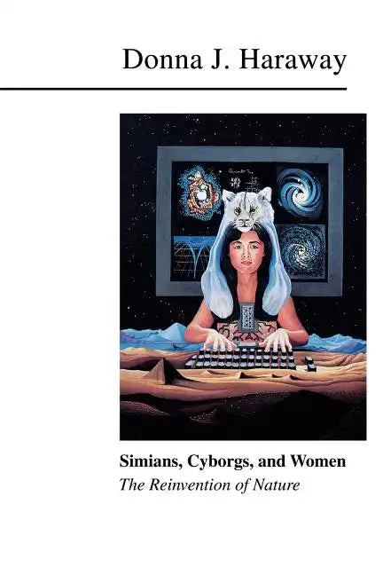 Simians, Cyborgs, and Women: The Reinvention of Nature - Paperback