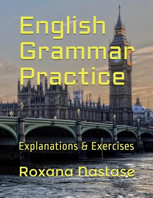 English Grammar Practice: Explanations & Exercises with Answers - Paperback