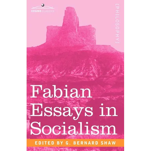 Fabian Essays in Socialism - Paperback