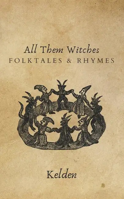 All Them Witches: Folktales & Rhymes - Paperback