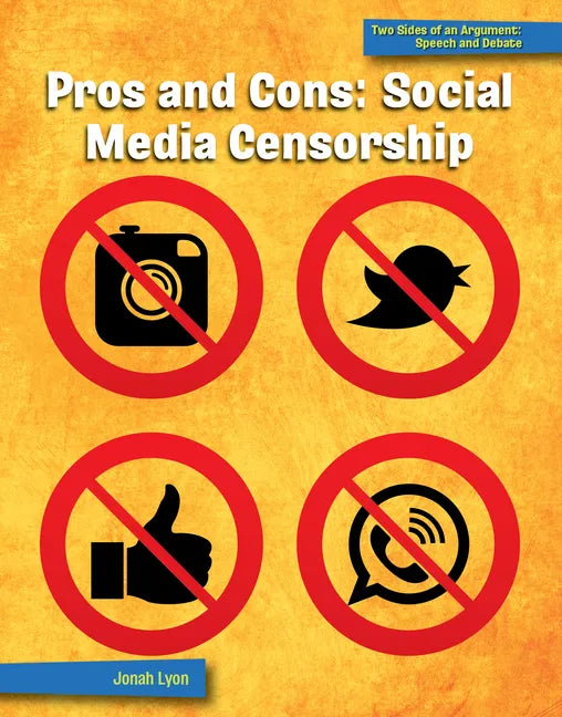 Pros and Cons: Social Media Censorship - Paperback