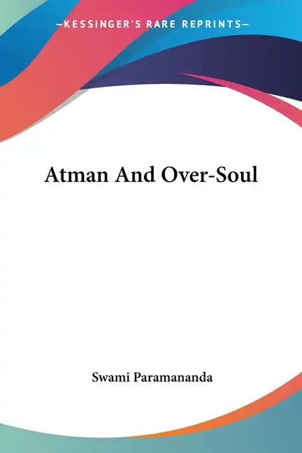 Atman and Over-Soul - Paperback