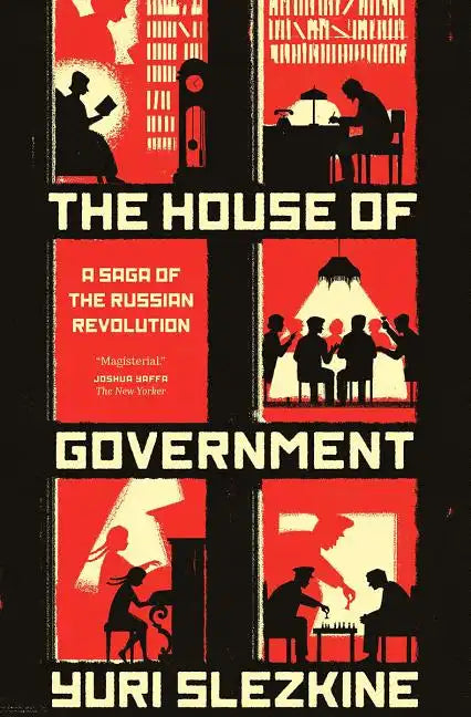 The House of Government: A Saga of the Russian Revolution - Paperback